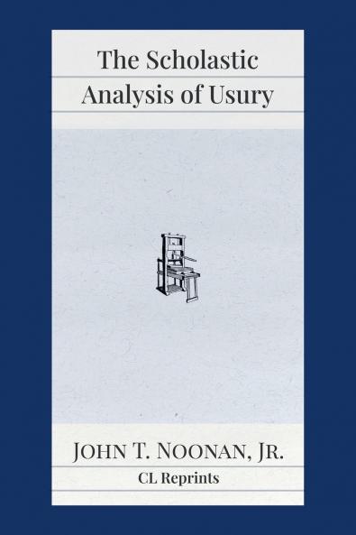 The Scholastic Analysis of Usury
