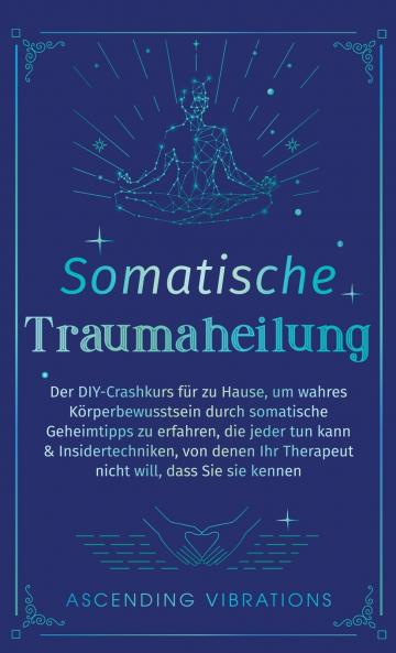 Somatische Traumaheilung