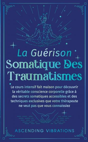 La Guérison Somatique des Traumatismes