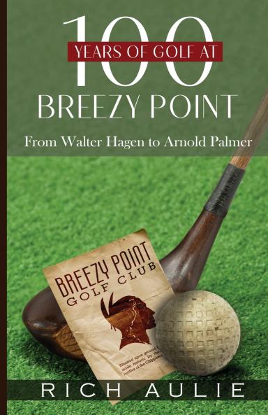 100 Years of Golf at Breezy Point
