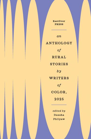An Anthology of Rural Stories by Writers of Color 2025
