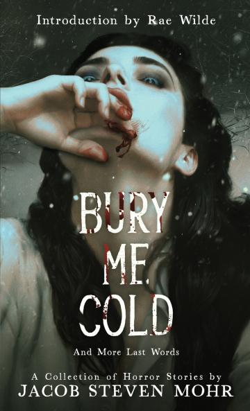 Bury Me Cold & More Last Words