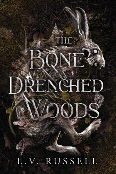 The Bone Drenched Woods