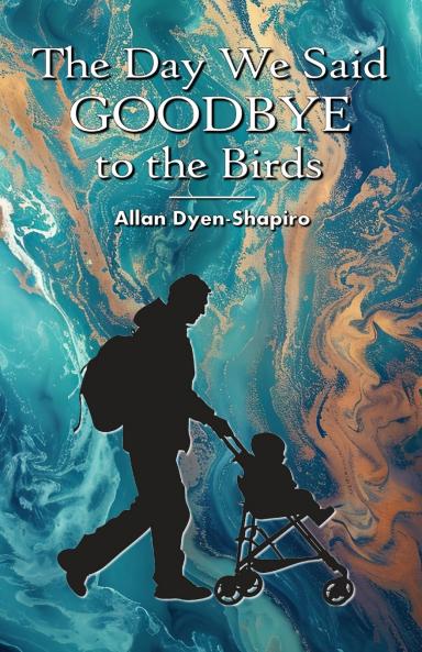 The Day We Said Goodbye to the Birds