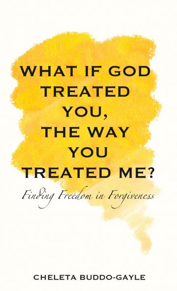 What If God Treated You the Way You Treated Me?