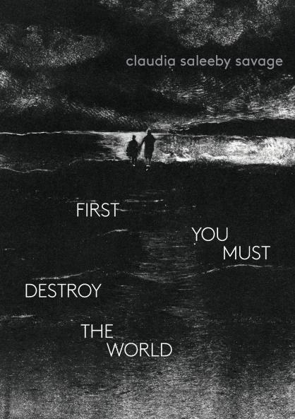 first you must  destroy the world
