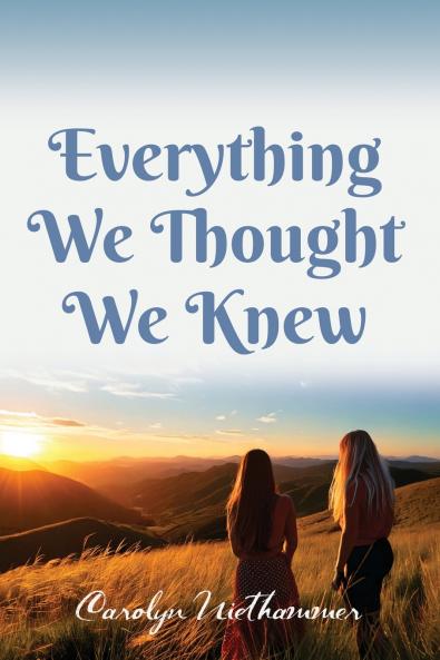 Everything We Thought We Knew