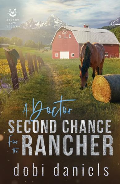 A Doctor Second Chance for the Rancher