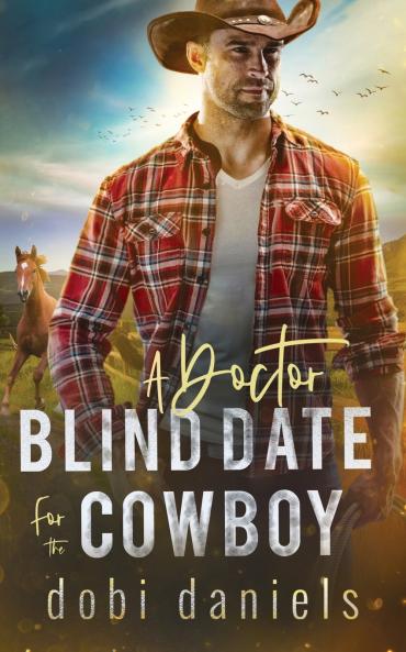 A Doctor Blind Date for the Cowboy