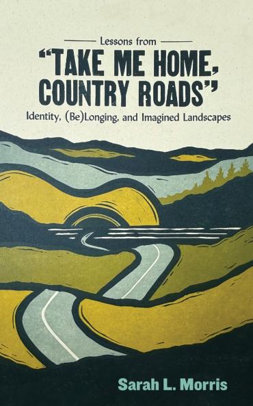 Lessons from Take Me Home Country Roads