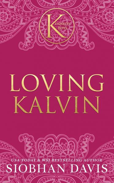 Loving Kalvin (The Kennedy Boys®) Hardcover
