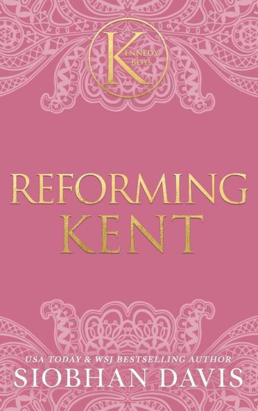 Reforming Kent (The Kennedy Boys®) Hardcover