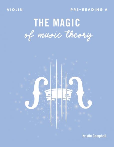 The Magic of Music Theory Pre-Reading A Violin