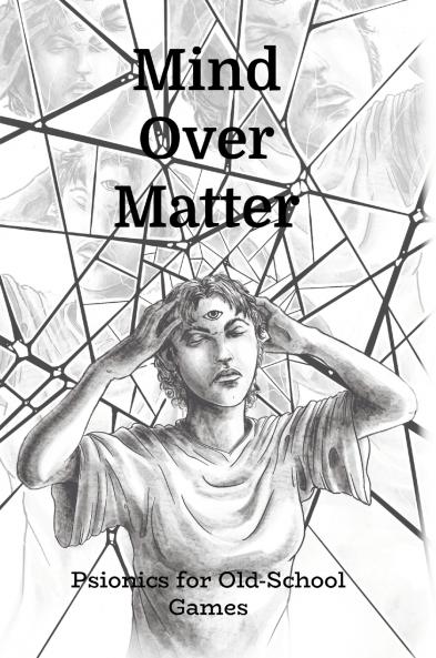 Mind Over Matter -- Old School Psionics