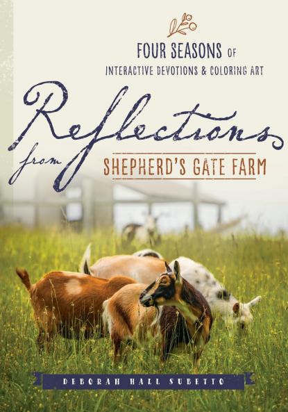 Reflections from Shepherd's Gate Farm