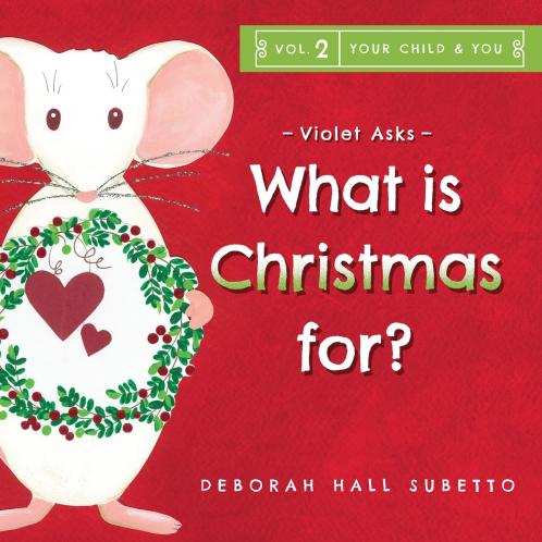 Violet Asks - What is Christmas for?