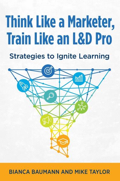 Think Like a Marketer Train Like an L&D Pro