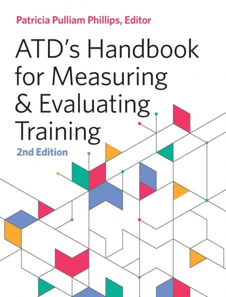 ATD's Handbook for Measuring and Evaluating Training