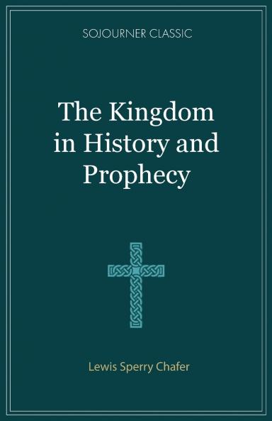 The Kingdom in History and Prophecy