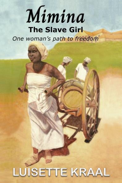 Mimina The Slave Girl ; One woman's path to freedom
