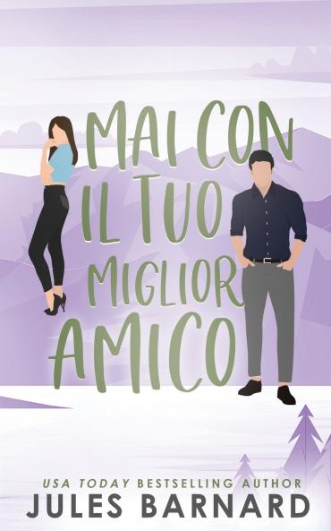 Mai Con il tuo Miglior Amico