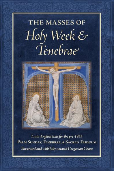 The Masses of Holy Week & Tenebrae