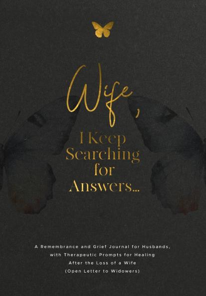 Wife I Keep Searching for Answers...