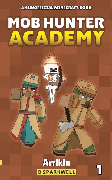 Mob Hunter Academy #1