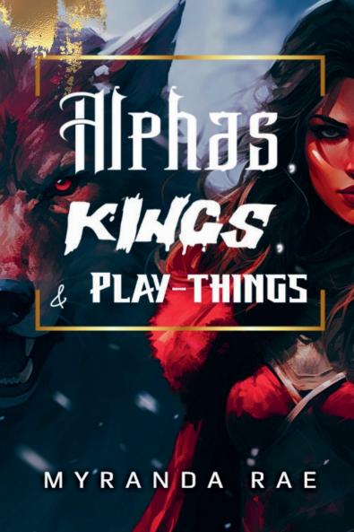 Alphas Kings & Playthings