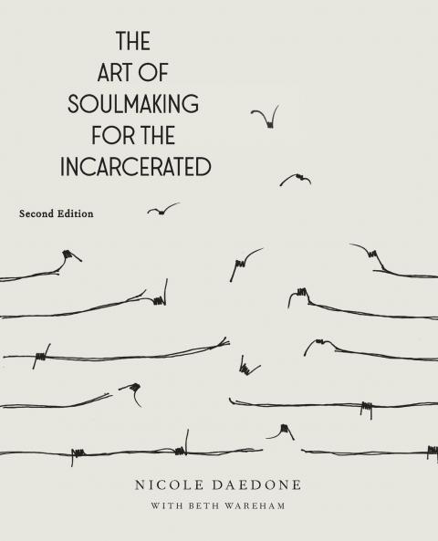 The Art of Soulmaking for the Incarcerated