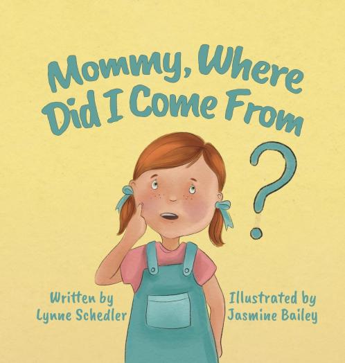 Mommy Where Did I Come From?