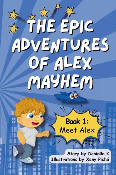 The Epic Adventures of Alex Mayhem