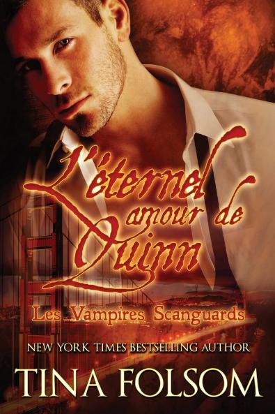 L'éternel amour de Quinn (Les Vampires Scanguards - Tome 6)