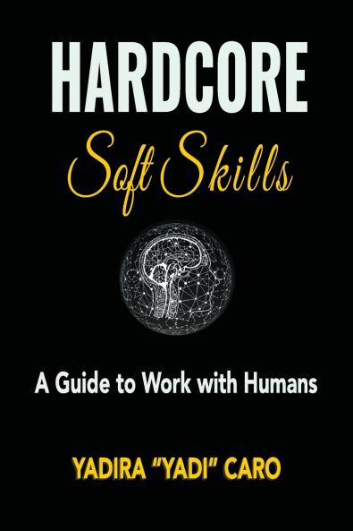 Hardcore Soft Skills
