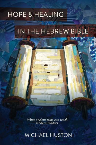 Hope and Healing in the Hebrew Bible