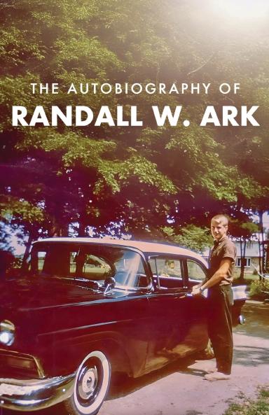 The Autobiography of Randall Ark