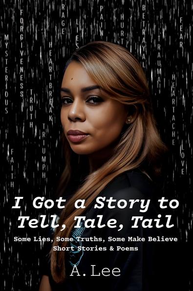 I Got a Story to Tell Tale Tail