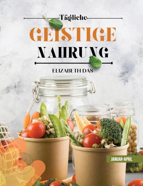 TÄGLICHE GEISTIGE NAHRUNG 1. Quartal Januar-April