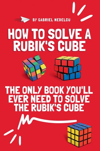 How to Solve a Rubik's Cube
