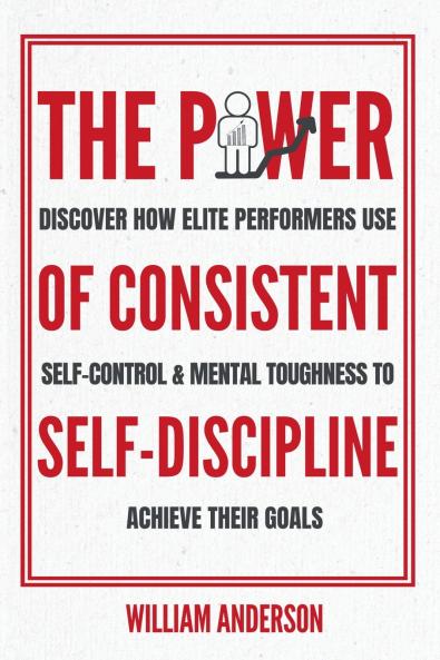 The Power of Consistent Self-Discipline