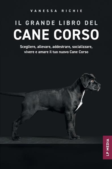 Il grande libro del Cane Corso