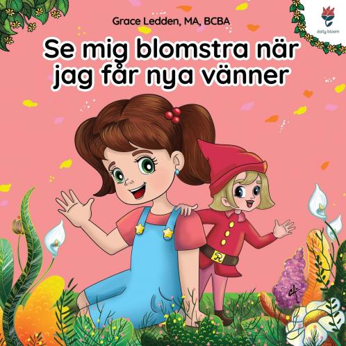 Se mig blomstra när jag får nya vänner