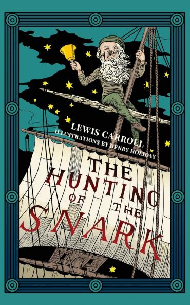 The Hunting of the Snark (Warbler Classics Illustrated Edition)