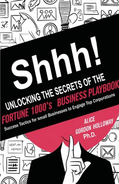 Shhh! Unlocking the Secrets of the Fortune 1000's Business Playbook