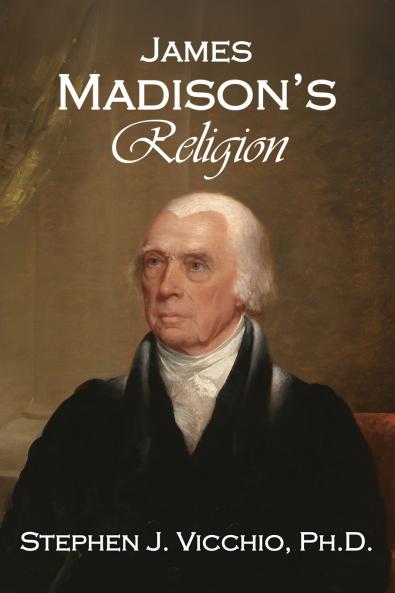 James Madison's Religion