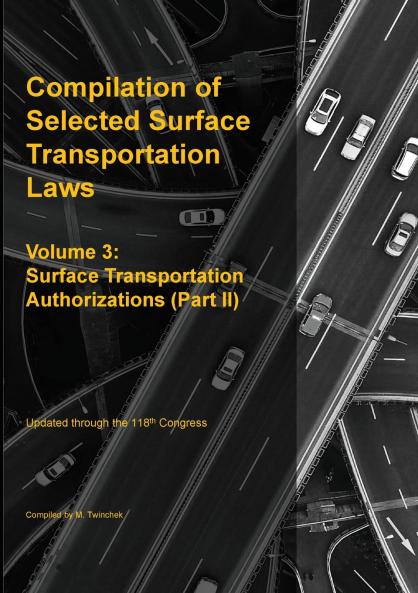Compilation of Selected Surface Transportation Laws Vol. 3