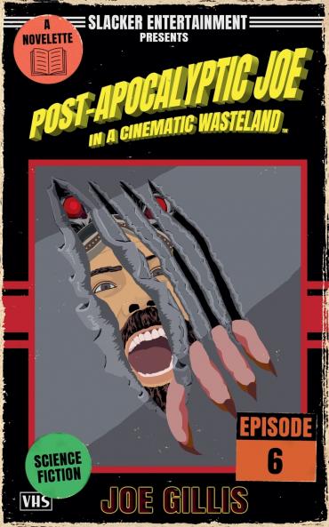 Post-Apocalyptic Joe in a Cinematic Wasteland - Episode 6