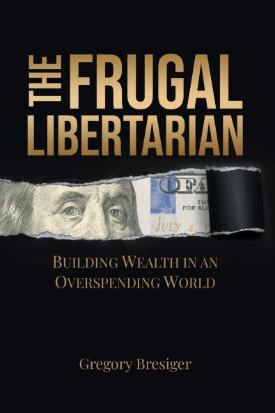 The Frugal Libertarian
