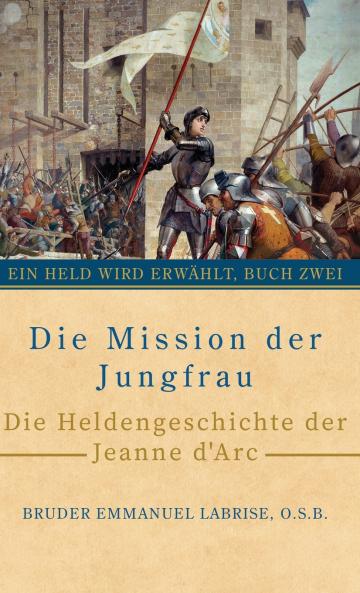 Die Mission der Jungfrau