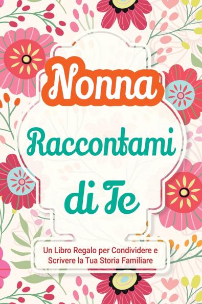 Nonna Raccontami di Te